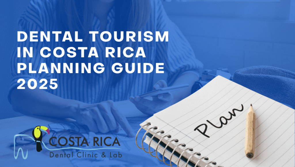 Dental tourism in Costa Rica Planning Guide 2025 Dental tourism in Costa Rica Planning Guide 2025